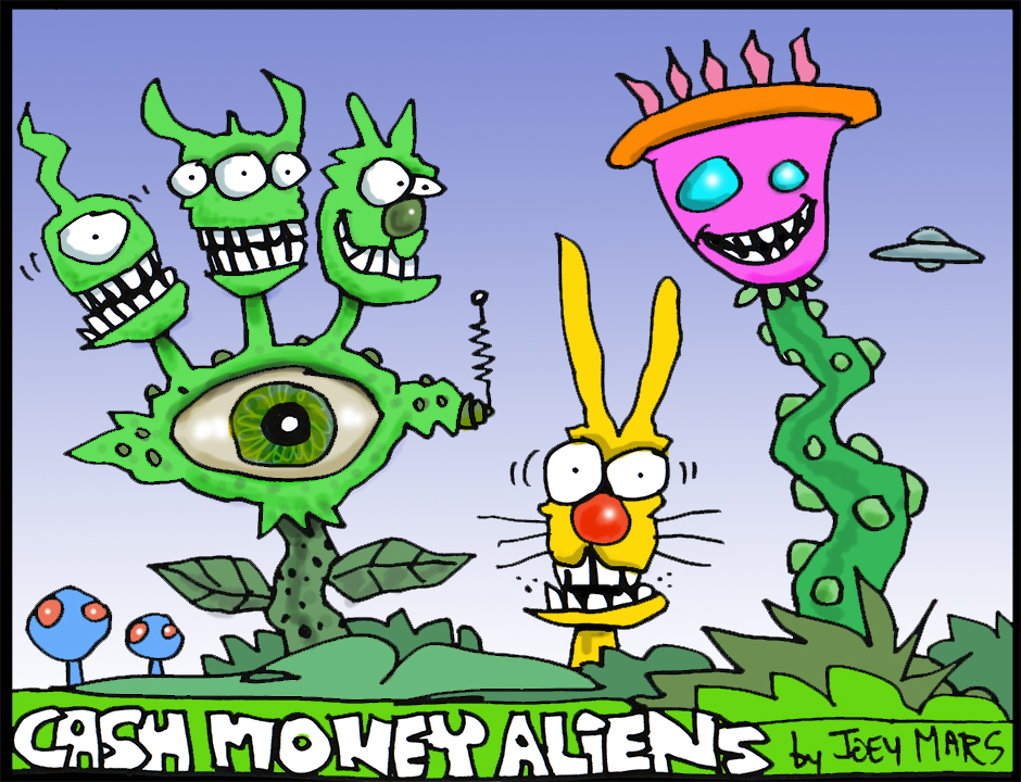 Cash Money Aliens by Joey Mars - 09102016