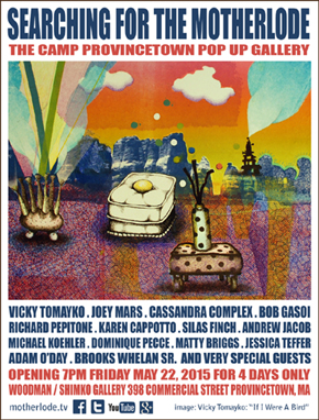 Searching For The Motherlode: The Camp Provincetown Pop-Up Gallery: May 22-25, 2015