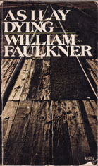 As I Lay Dying by William Faulkner