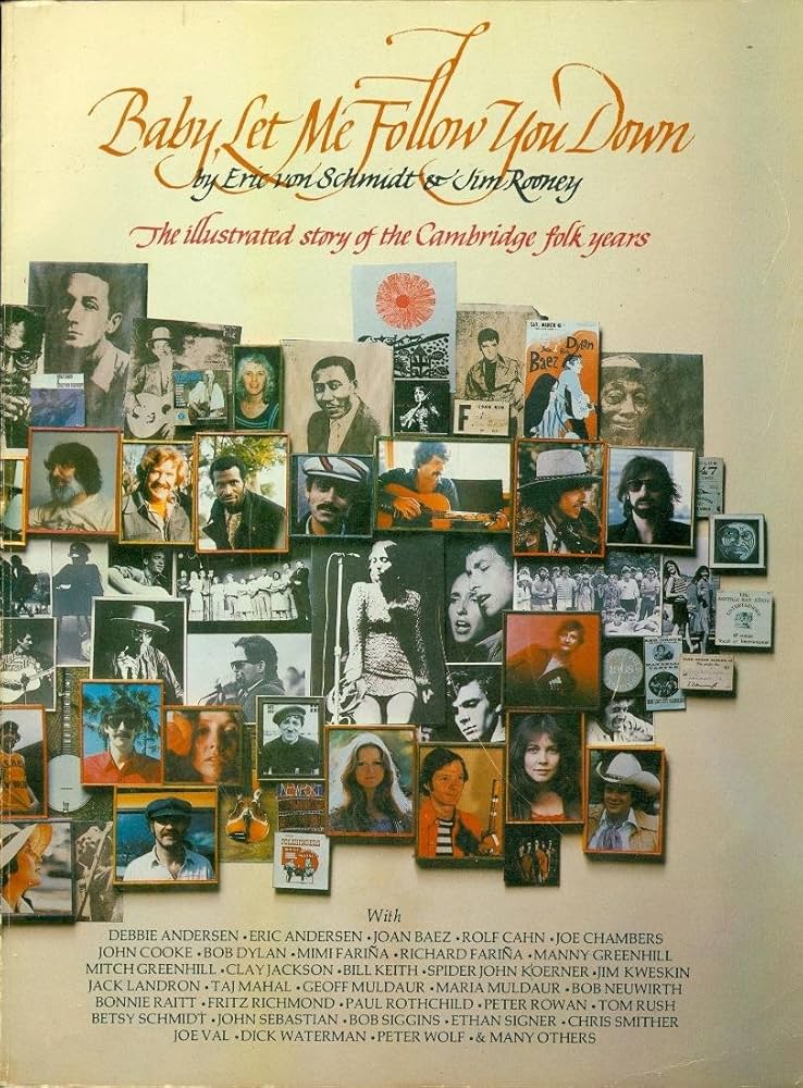 Baby, Let Me Follow You Down - By Eric Von Schmidt and Jim Rooney