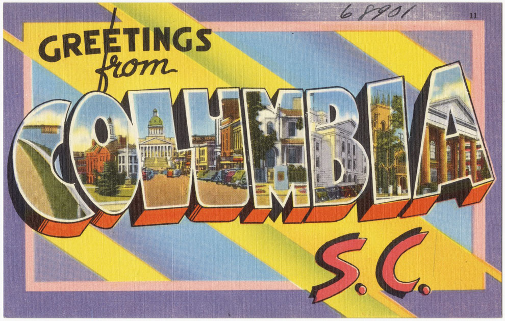 Greetings From Columbia, South Carolina