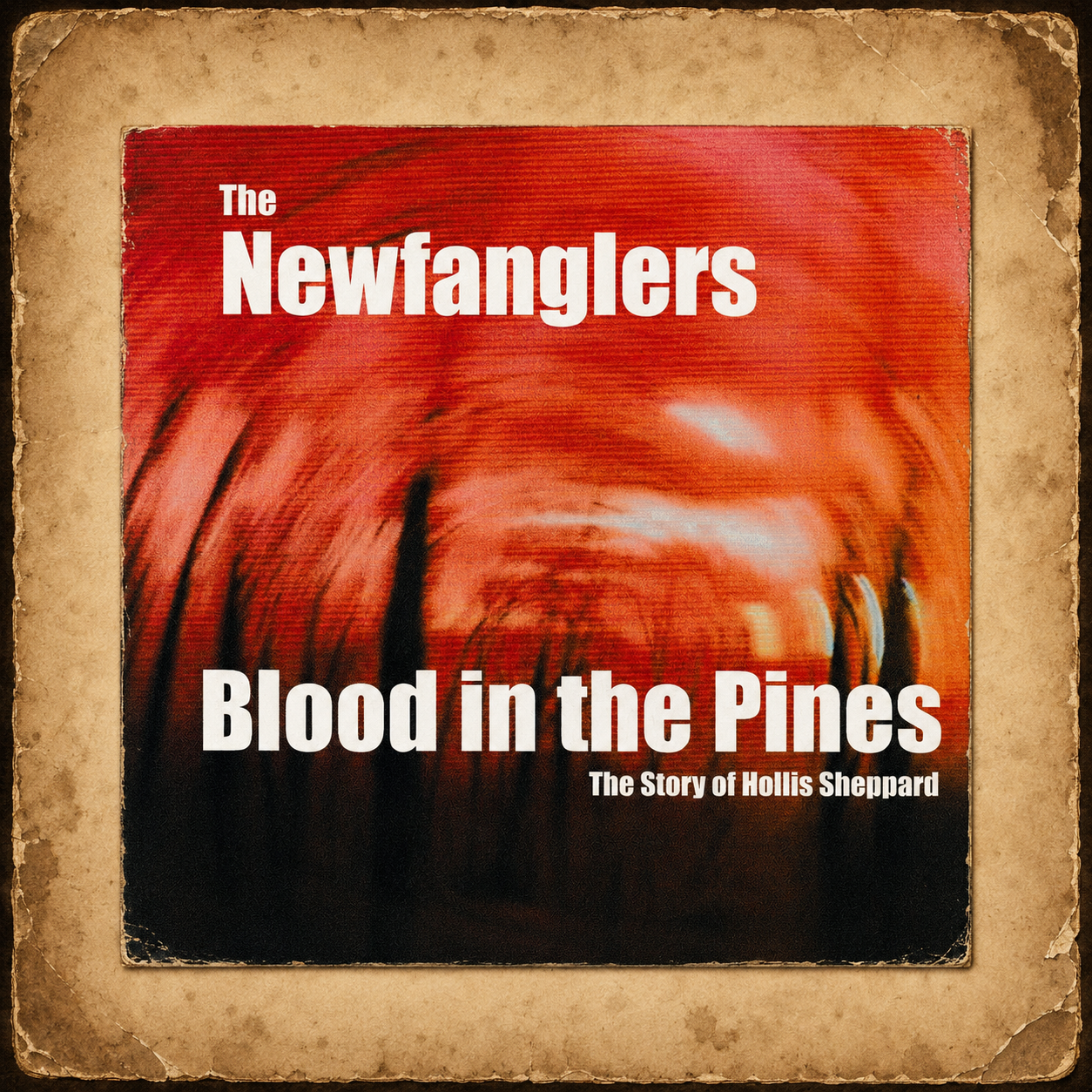 The Newfanglers: Blood In The Pines