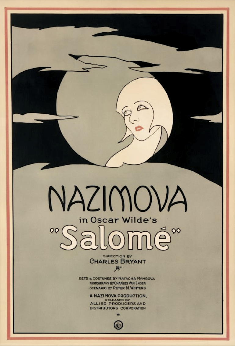 Poster advertising Nazimova in Oscar Wilde’s Salomé, directed by Charles Bryant, with sets and costumes by Natacha Rambova.